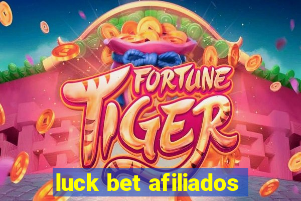 luck bet afiliados